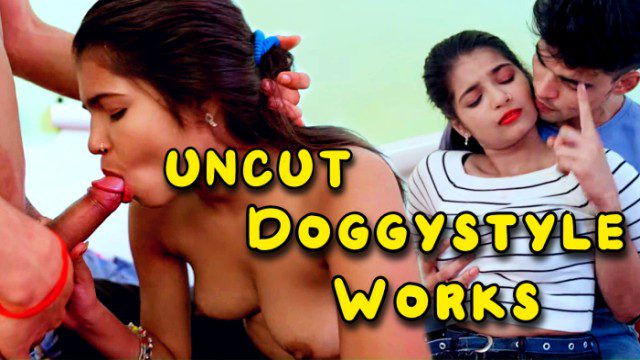 Doggystyle Works 2024 Uncut Hot Hindi Short Films